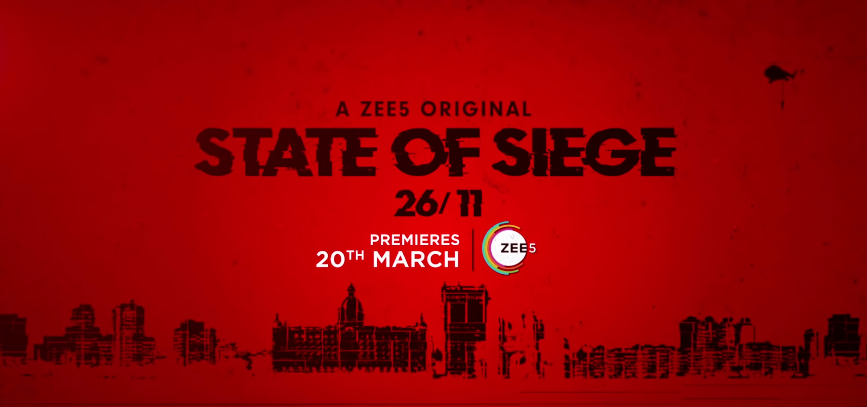 State of Seige 26/11- Zee5