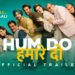 Hum Do Hamare Do – Perfect Family film for Diwali